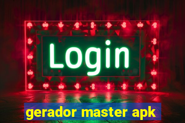 gerador master apk